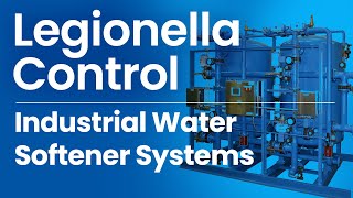 Legionella Control Industrial Water Softener Systems [upl. by Haerb989]