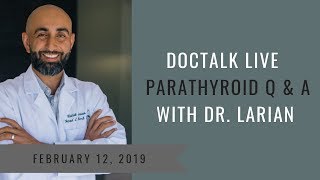 Hyperparathyroidism FAQs  Dr Babak Larian February Facebook Live [upl. by Inman]