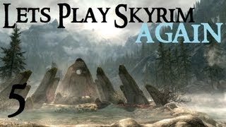 Lets Play Skyrim Again  Chapter 1 Part 5 [upl. by Joacimah203]