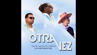 Zion amp Lennox ft J Balvin  Otra Vez LetraLyrics [upl. by Octavian]