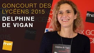 Delphine de Vigan lauréate du Prix du Goncourt des Lycéens 2015 [upl. by Innig]