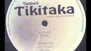 Tamburà  Tikitaka Highland Mix [upl. by Jeggar]