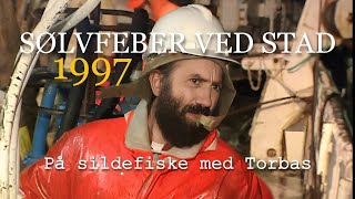 Sølvfeber ved Stad På sildefiske med Torbas  1997 [upl. by Abla]