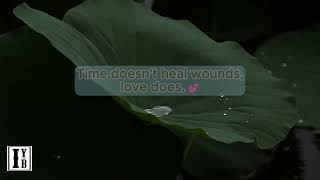 Empowering Echoes  Time doesnt heal wounds love does [upl. by Arikihs392]