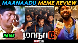 MAANAADU MEME REVIEW  MAANAADU REVIEW  MEME STUDIOS [upl. by Tnahsin266]