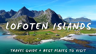 Lofoten Islands Norway → Top 10 Best Places To Visit  FREE Travel Guide [upl. by Abijah]