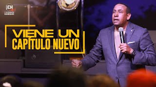 Viene Un Capitulo Nuevo  Pastor Juan Carlos Harrigan [upl. by Amieva901]