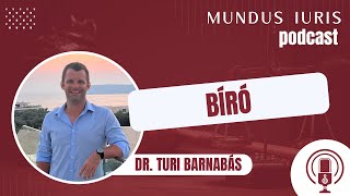 Mundus iuris podcast 4 Dr Turi Barnabás  bíró [upl. by Aryek]