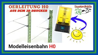 Oberleitung H0 aus dem 3D Drucker für die Modelleisenbahn [upl. by Demb]