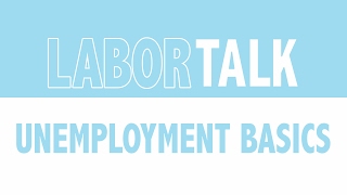 Labor Talk Filing for Unemployment Basics [upl. by Ulphi]