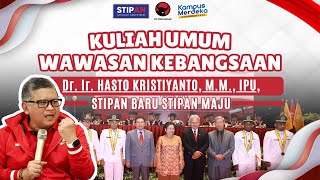 KULIAH UMUM WAWASAN KEBANGSAAN Dr Ir HASTO KRISTIYANTO MMIPU [upl. by Nytsirc]