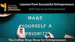 Lessons from Successful Entrepreneurs Selfcare as an entrepreneur [upl. by Dunc954]