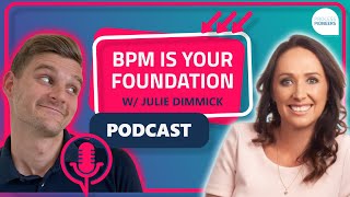 BPM Is Your Foundation  Julie Dimmick  Process Pioneers [upl. by Junna861]