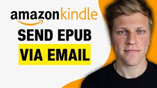 How to Send EPUB to Kindle via Email 2024 [upl. by Rokach]