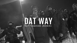 DatWay Nottingham Remix  2Tone Face Cbliminal KG Skits Moves Aye Nizzy amp Phidizz Music Video [upl. by Nus]