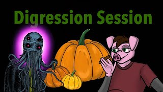 Digression Session Ep 18 [upl. by Annuhsal]