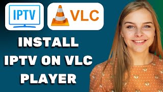 How to Install IPTV on VLC Player 2024 [upl. by Buhler]