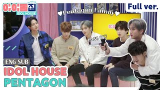 ENG IDOLHOUSE EP11 PENTAGON Full Ver I 아이돌집 I 펜타곤 [upl. by Platt]