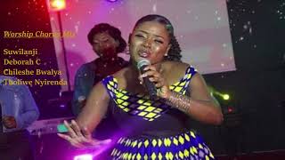 Worship Mix  Suwilanji  Chileshe Bwalya  Deborah C [upl. by Anamor924]