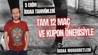 5 EKİM İDDAA TAHMİNLERİ iddaatahminleri analiz [upl. by Notsrik]