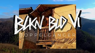 Doppelgänger  BLKN BLD VI [upl. by Nesnar]