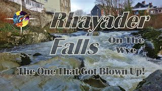 Y Rhaeadr  Rhayader Falls  Rushing Waters On The River Wye amp Wye Valley Walk [upl. by Larson184]