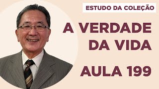 Estudo da Coleção A Verdade da Vida  Aula 199 [upl. by Yrbua]