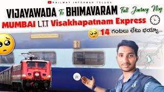 Vijayawada  Bhimavaram Full Journey vlog14 hours Late Running Ltt  Vishakapatnam Exp18520 [upl. by Oneal242]