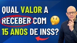 QUAL O VALOR DA APOSENTADORIA POR IDADE COM 15 ANOS DE CONTRIBUIÇÃO [upl. by Drusi595]