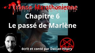 Transe Marathonienne chap 6 Le passé de Marlène Livre Audio Thriller Fantastique😱🧐 [upl. by Miharbi306]