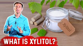 What is Xylitol – Dr Berg [upl. by Greyson737]