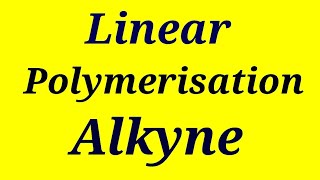 Polymerisation of alkynes polymerisation of alkyne neet iit Jee surendra Kumar [upl. by Esinehs829]