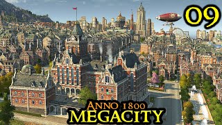 POPULATION UPGRADE  Anno 1800 MEGACITY  ULTRA Hard amp 160 Mods amp ALL DLCs  Part 09 [upl. by Dlorej27]