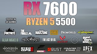 RX 7600  Ryzen 5 5500  Test in 20 Games  RX 7600 Gaming [upl. by Avictor155]