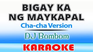 Bigay Ka ng Maykapal Karaoke Dj Bombom [upl. by Eniamahs492]