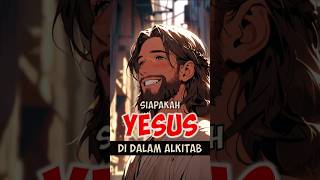 Siapa Yesus Di Dalam Alkitab ceritayesus kisahkristen kisahreligi [upl. by Eetnahs104]