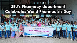 SEUs Pharmacy department Celebrates World Pharmacists Day 2024 [upl. by Ellison11]