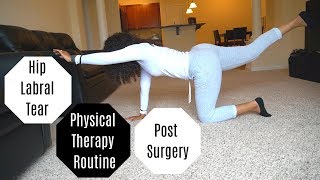 Ep 11  Hip Labral Tear Physical Therapy Routine  Post Surgery [upl. by Auerbach]