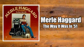 The Way It Was In 51  Merle Haggard [upl. by Cassella]