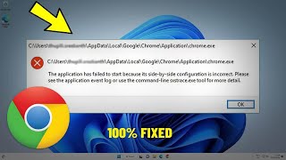 The application has failed to start because its side by side configuration is incorrect Fix Chrome [upl. by Moises]