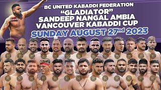 LIVE  Sandeep Nangal Ambi Vancouver Kabadi Cup 2023  Canada Kabaddi [upl. by Lynsey305]