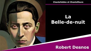 La Belledenuit  Chantefleurs  Robert Desnos [upl. by Aralk766]