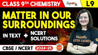 All NCERT intext solutions Matter in our surroundings  CBSE 09 Chemistry [upl. by Aihsekin]