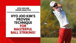 Learn HyoJoo Kims Proven Technique for Masterful Ball Striking [upl. by Devinne]