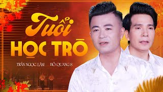 SONG CA BOLERO Xúc Động Vô Cùng Nghe Mà RƯNG RƯNG KỶ NIỆM Tuổi Học Trò Trần Ngọc Lâm amp Hồ Quang 8 [upl. by Cadmann517]