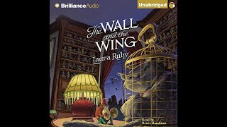 Fantasy Audiobooks The Wall and the Wing By Laura Ruby  Audiobooks Full Length [upl. by Violetta]