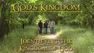 Gods Kingdom Identifying the Kingdom of God [upl. by Oicneconi]