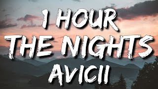 Avicii  The Nights Lyrics 🎵1 Hour [upl. by Haraf645]