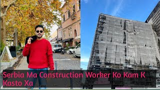 Serbia Ma Construction WorkerScafffoldingMason Ko Kam Ma Kati Salary HunxaAccommodation [upl. by Acnairb]