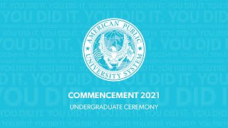 American Public University System APUS Commencement 2021 Undergraduate Virtual Ceremony [upl. by Marijo192]